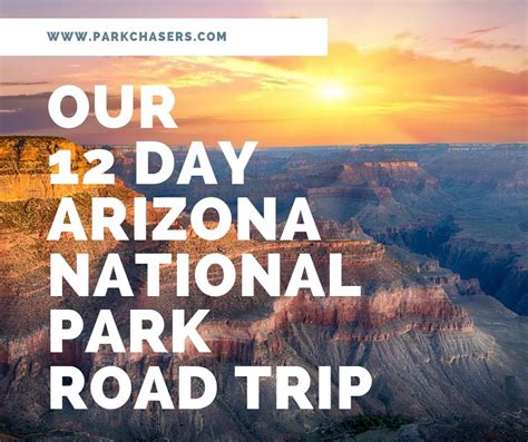 Planning Our 12 Day Arizona National Park Road Trip - Park Chasers