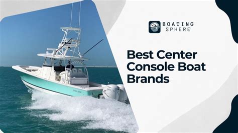 Best Center Console Boat Brands of 2024 - BoatingSphere