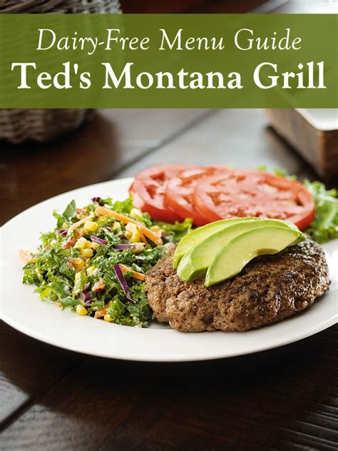 Ted's Montana Grill Dairy-Free Menu Guide with Vegan Options