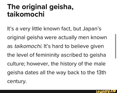 The original geisha, taikomochi It's a very little known fact, but ...