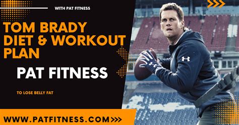 Tom Brady Diet Plan and Workout Plan - PAT Fitness