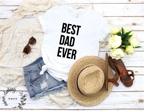 Best Dad Ever Best Dad Ever Shirt Father's Day Shirt - Etsy