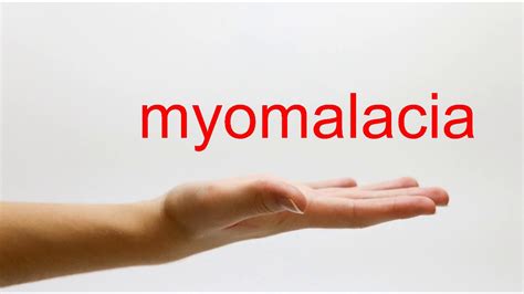 How to Pronounce myomalacia - American English - YouTube