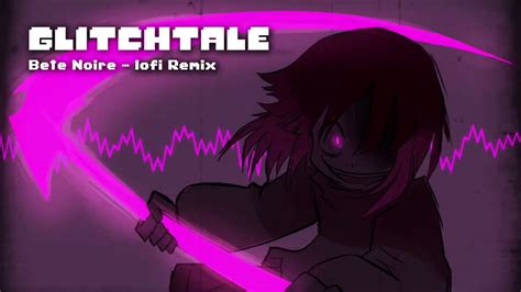 Glitchtale OST - Bete Noire [lofi Remix] - YouTube