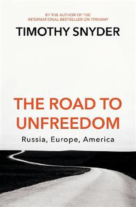 Road to Unfreedom by Timothy Snyder, Paperback, 9781847925275 | Buy ...