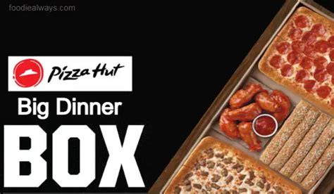 Everyone's Favorites Pizza Hut Big Dinner Box | Big Savings Offer