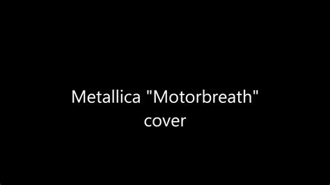 Metallica - Motorbreath (cover) - YouTube