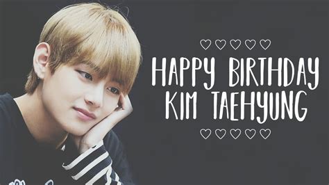 Happy birthday Kim Taehyung - YouTube