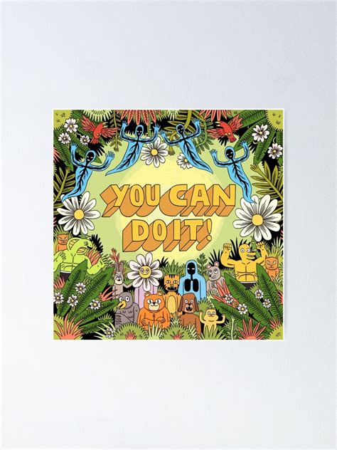 "You can do it!" Poster for Sale by jackteagle | Redbubble