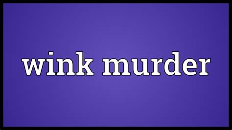 Wink murder Meaning - YouTube