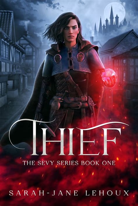 Thief (The Sevy Series, #1) by Sarah-Jane Lehoux | Goodreads