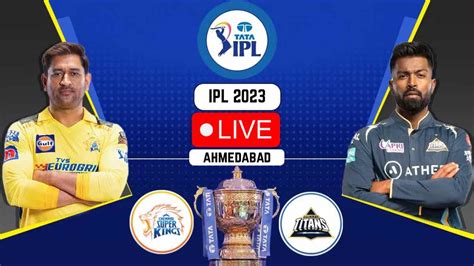 Check Where To Watch IPL 2023 Live: Date, Time, Live Telecast, Live ...