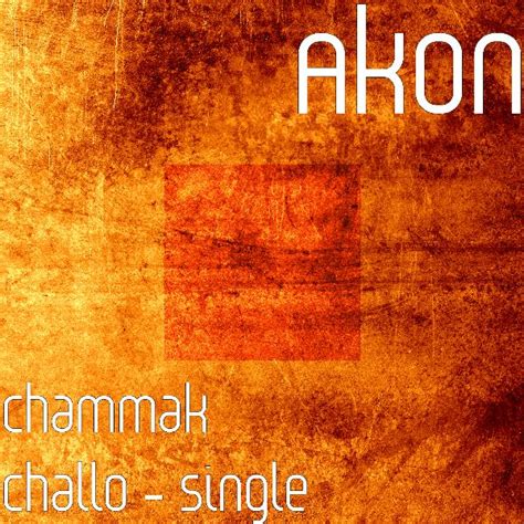 Akon – 'Chammak Challo' (Final / Mastered) | HipHop-N-More