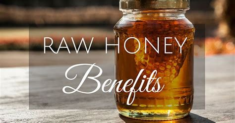 Raw Honey Benefits: Great Things You Should Know! - Stay Healthy Ways