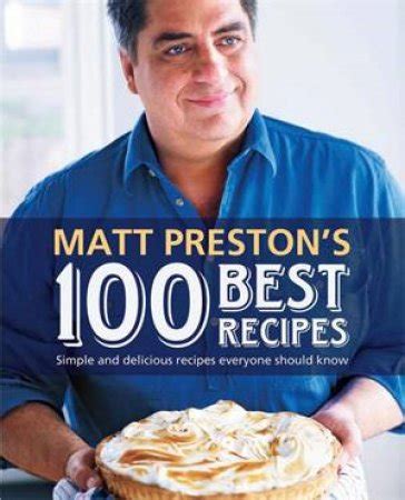 Matt Preston's Best 100 Recipes by Matt Preston - 9781742612515