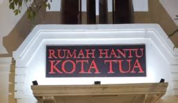 Rumah Hantu Kota Tua, Wahana Uji Nyali Di Gedung Peninggalan Belanda