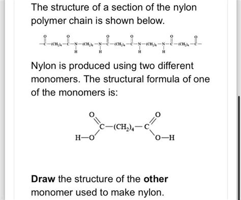 SOLVED: The structure of a section of the nylon polymer chain is shown below: (CHJ ICHjk (CHL ...