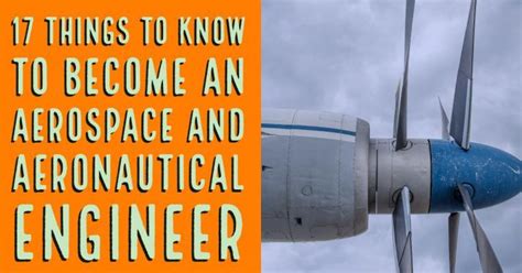 17 Things to Know to Become an Aerospace and Aeronautical Engineer