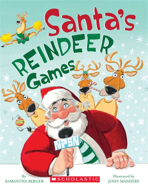 Santa's Reindeer Games by Samantha Berger | Scholastic