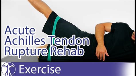 Achilles Tendon Rupture Exercises