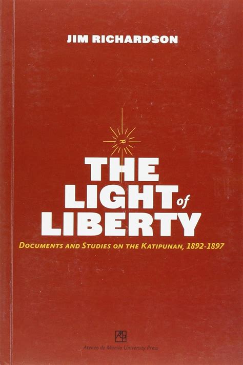 Amazon.com: The Light of Liberty: Documents and Studies on the Katipunan, 1892-1897: ...