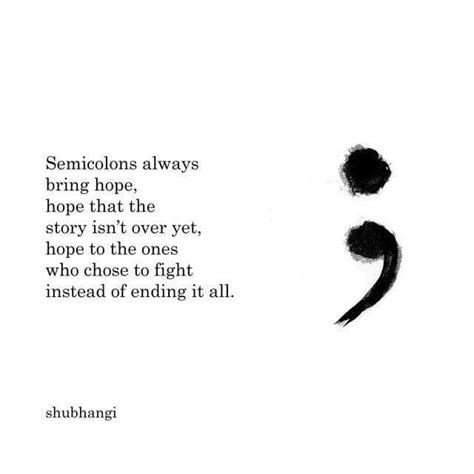 Semicolon | Meaningful word tattoos, Semicolon, Pretty quotes