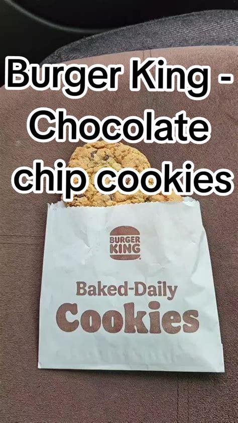 Burger King- Chocolate chip cookies : r/Ilovechocolate