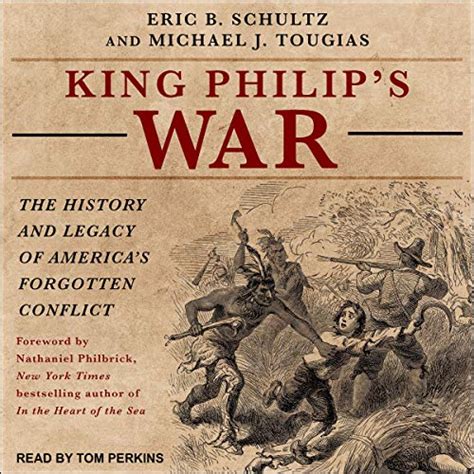 King Philip's War by Eric B. Schultz, Michael J. Tougias, Nathaniel Philbrick - foreword ...