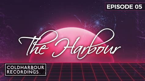 Coldharbour Recordings | The Harbour (Episode 5) - YouTube