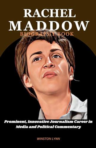 Rachel Maddow (Biography Book) by Winston Lynn | Goodreads