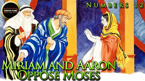 Miriam and Aaron Oppose Moses | Numbers 12 | Miriam’s skin was leprous ...