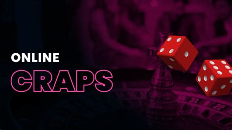 Online Craps - How to Play Online Craps, Best Online Craps