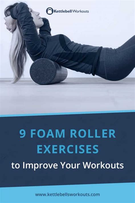 9 Foam Roller Exercises to Improve Your Workouts