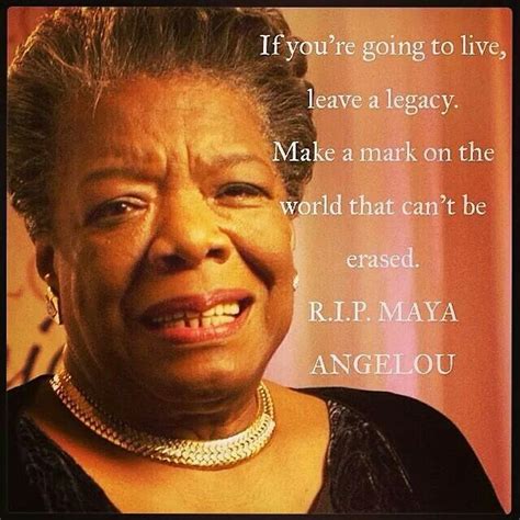 Maya Angelou | Maya angelou, Maya angelou quotes, Leaving a legacy