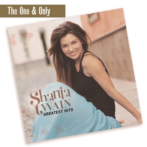 Stream Shania Twain Music | Listen to Greatest Hits playlist online for ...