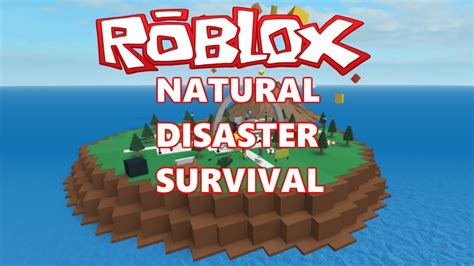 SURVIVE THE DISASTERS! | ROBLOX | Natural Disaster Survival - YouTube