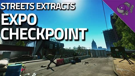 Expo Checkpoint - Streets Of Tarkov Extract Guide - Escape From Tarkov - YouTube