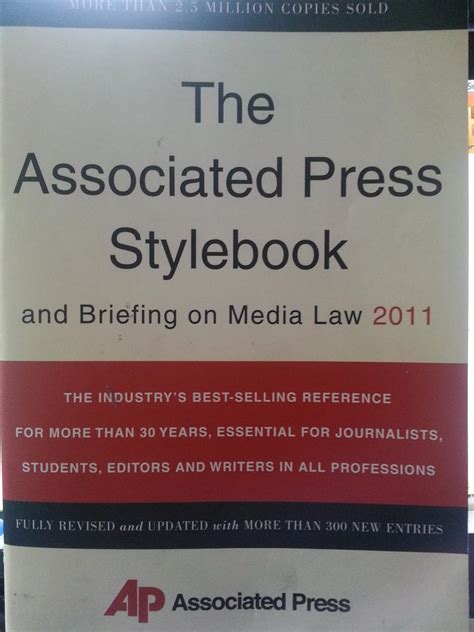 The Associated Press Stylebook and Briefing on Media Law 2011: The ...