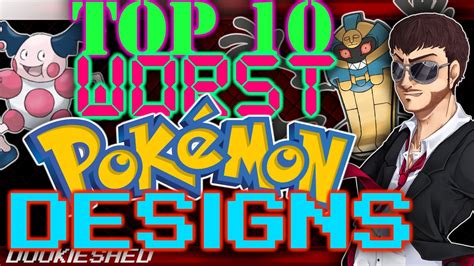 Top 10 WORST Pokémon Designs - YouTube