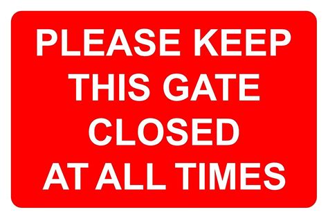 Please Keep This Gate Closed At All Times Aluminium Composite Sign 300mm x 200mm Business ...