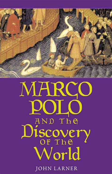 Marco Polo and the Discovery of the World | Marco polo, Best history ...