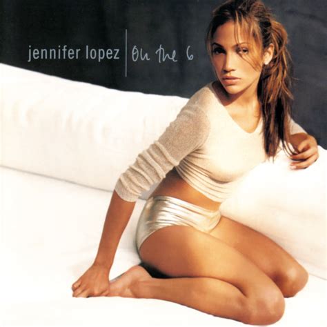 Jennifer Lopez – On The 6 Lyrics | Genius