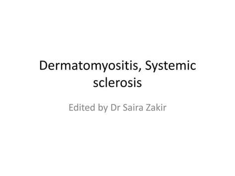 Dermatomyositis, Systemic sclerosis.pptx