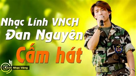 ĐAN NGUYÊN - NHẠC LÍNH VNCH CẤM HÁT TRONG NƯỚC - LIÊN KHÚC NHẠC VÀNG ĐỜI LÍNH BUỒN DA DIẾT - YouTube