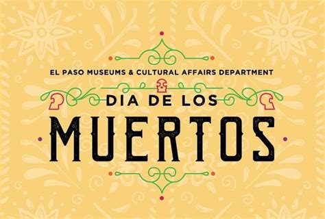 El Paso Museums & Cultural Affairs Department presents Dia de Los ...