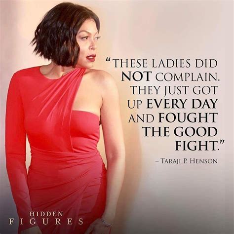 Taraji P Henson quote about Hidden Figures. | Hidden figures, Confident ...