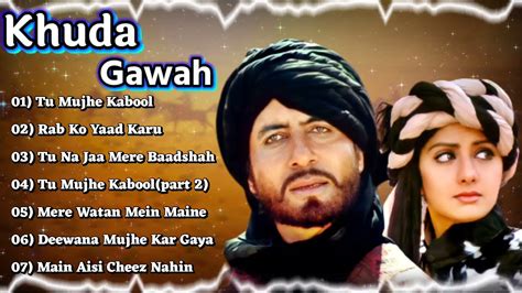 Khuda Gawah Movie All Song Khuda Gawah Movie All hateAmitabh Bachchan ...