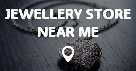 JEWELLERY STORE NEAR ME - Points Near Me