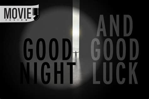 "Good Night, and Good Luck" - Clooney, Oscars, and Real Story – Youth ...