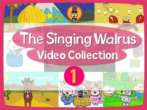 Children's Video Collection Vol. 1 - The Singing Walrus